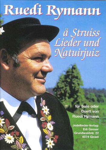 Ruedi Rymann Ä Struiss Lieder und Natuirjuiz