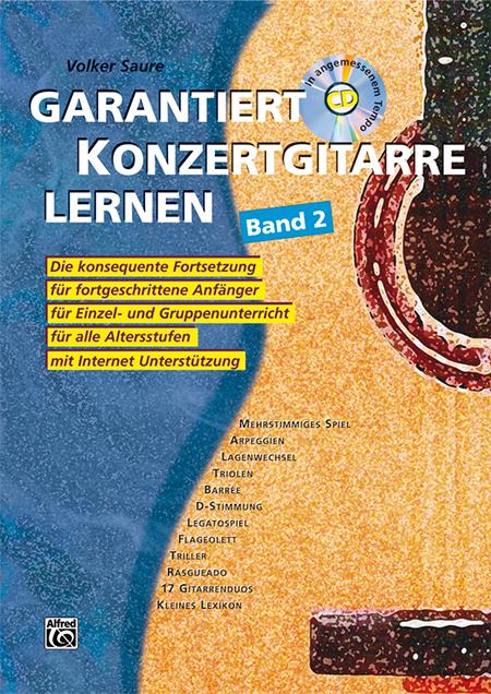 Garantiert Konzertgitarre lernen Band 2 (+CD) : Dir konsequente Fortsetzung für fortgeschrittene Anfänger