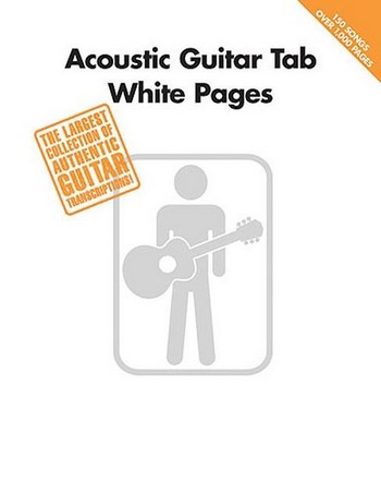 Acoustic guitar white pages: 150 songs 1000 pages songbook voice/guitar/tab