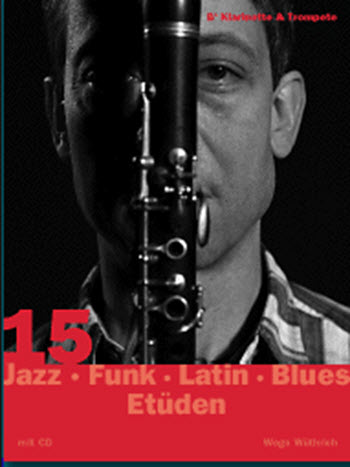 15 Jazz-Funk-Latin-Blues Etüden Bb Klarinette & Trompete