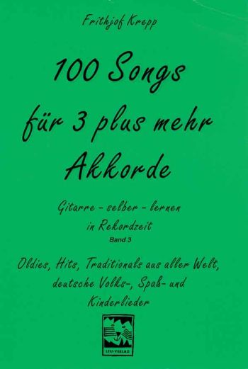 100 Songs für 3 plus mehr Akkorde Band 3 (grün)