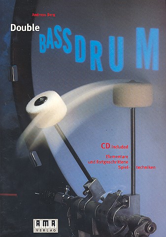 Double Bass Drum (+CD) : Übungen und Beispiele für den rechten und linken Fuß